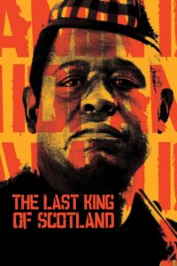 Last King of Scotland (2006)